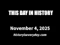This Day In History - November 4 2025