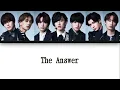 Naniwa Danshi 'The Answer' Lyrics (なにわ男子 The Answer パート•歌詞割り) [Color coded_Kan_Rom_Eng]