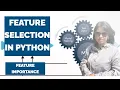 Feature Selection in Python - Feature Importance