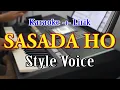 Download Lagu SASADA HO [KARAOKE] STYLE VOICE