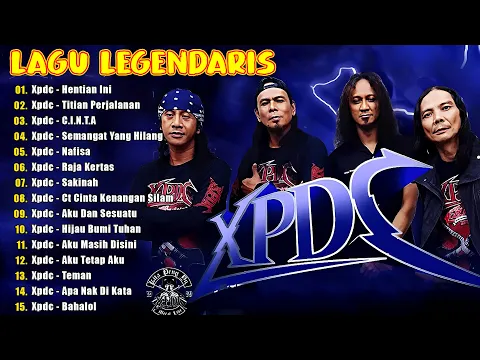 Download MP3 XPDC Full Album || Lagu XPDC Leganda | Hijau Bumi Tuhan, Hentian Ini | Lagu Rock Kapak Terpilih 90an