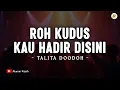 Download Lagu Roh Kudus kau Hadir Disini - Talita Doodoh (Lirik) | Lagu Rohani Kristen Terbaru 2025