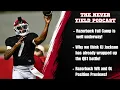 Episode 79 Arkansas Razorback Fall Camp Update KJ Jackson is QB1 WR and OL Position s