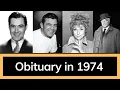Obituary Famous actors WE LOST in 1974
