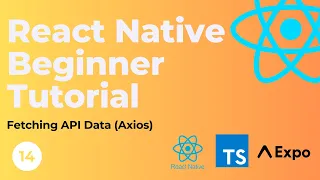 React Native Beginner Tutorial - Fetch data from an API Axios