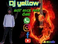 Download Lagu Dj yellow not nice mix 1