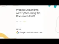 Process Documents with Python Using the Document AI API Automate Data Capture at Scale