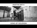 Download Lagu Song of Solomon (Official Video) — Martin Smith