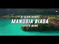 Download Lagu Dj Slow Remix !! Manusia Biasa - Yovie \u0026 Nuno (Zamproject Remix) Santuy!!!