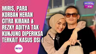 Miris, Para Korban Heran Citra Kirana & Rezky Aditya Tak Kunjung Diperiksa Terkait Kasus DSI!