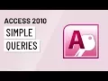 Access 2010 Designing a Simple Query