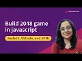 Build 2048 Game in JavaScript Use nodeJS VSCode and HTML to build game