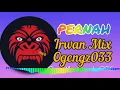 Download Lagu PERNAH 2021 ( Irwan Mix × Ogengz033 ) Req Mr.Ryank_26