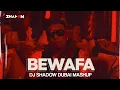 Download Lagu Bewafa x Simulation | DJ Shadow Dubai Mashup | Imran Khan | 2024
