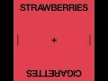 Strawberries & Cigarettes - Troye Sivan