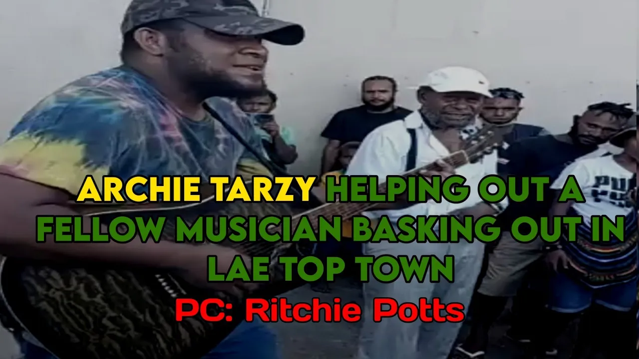 Archie Tarzy Helping Fellow Musician @Lae Top Town|2022