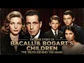 Lauren Bacall - What Really Happened to Humphrey Bogart s Children