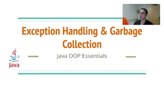 Java OOP Essentials - 3 Exception Handling Garbage Collection