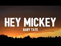 Baby Tate - Hey Mickey hey mickey you re so fine