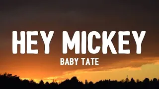 Baby Tate - Hey Mickey hey mickey you re so fine