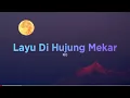 Download Lagu RIO ~ Layu Di Hujung Mekar 1 Hour (Lirik)