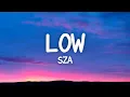 Lagu SZA - Low (Lyrics)