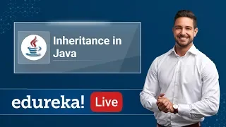 Java Live - 3 Inheritance in Java Java Tutorial for Beginners Java Training Edureka