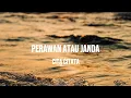 Download Lagu CITA CITATA - PERAWAN ATAU JANDA | LIRIK