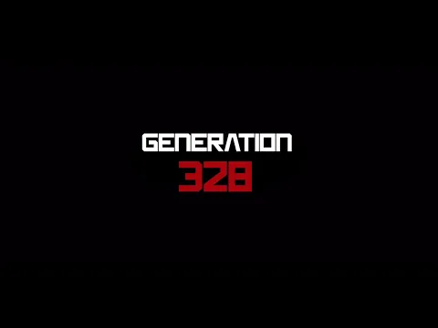Generation 328 - Documentary Trailer