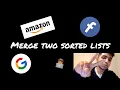Amazon Coding Interview Question SDE Merge Two Sorted Lists LeetCode