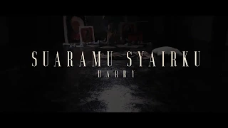 Download Harry - Suaramu Syairku [Official Music Video] MP3