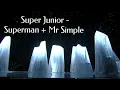 Download Lagu Super Junior - Superman + Mr Simple [110807] HD