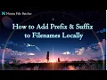 How to Add Prefix Suffix to Filenames Securely Without Uploading Them Ninetu File Batcher