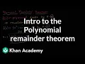 Polynomial remainder theorem Polynomial and rational functions Algebra II Khan Academy