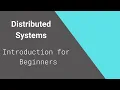 Distributed Systems Introduction for Beginners