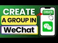 How To Create A Group In Wechat