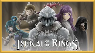 Isekai of the Rings One-Shot (Goblin Slayer Abridged D&D)