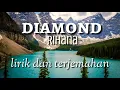 Lagu DIAMONDS - RIHANA | LIRIK DAN TERJEMAHAN