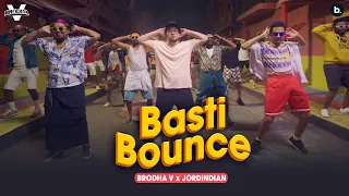 Basti Bounce - Brodha V ft. @Jordindian | Official Music Video