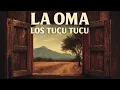La Oma · Los Tucu Tucu