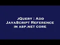 jQuery Add JavaScript Reference in asp net core