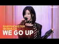 Download Lagu [선공개][LIVE] BABYMONSTER(베이비몬스터) - WE GO UP | 두시탈출 컬투쇼