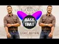 Luke Bryan - Love You, Miss You, Mean It (Bass Boosted)