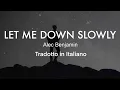 Download Lagu Alec Benjamin - Let Me Down Slowly - Tradotto in Italiano