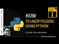 Unzip Folders using Python