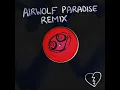 Break My Heart (Airwolf Paradise Remix)