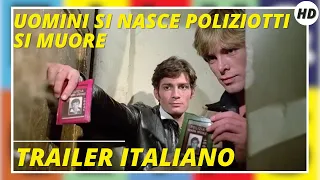 uomini si nasce poliziotti si muore azione poliziesco hd trailer in italiano