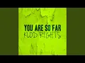 You Are so Far (Klod Rights Original Mix)