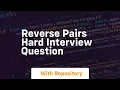 reverse pairs hard interview question
