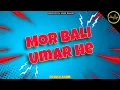 Lagu MOR BALI UMAR  CG SONG REMIX BY DJ VASU RAJIM